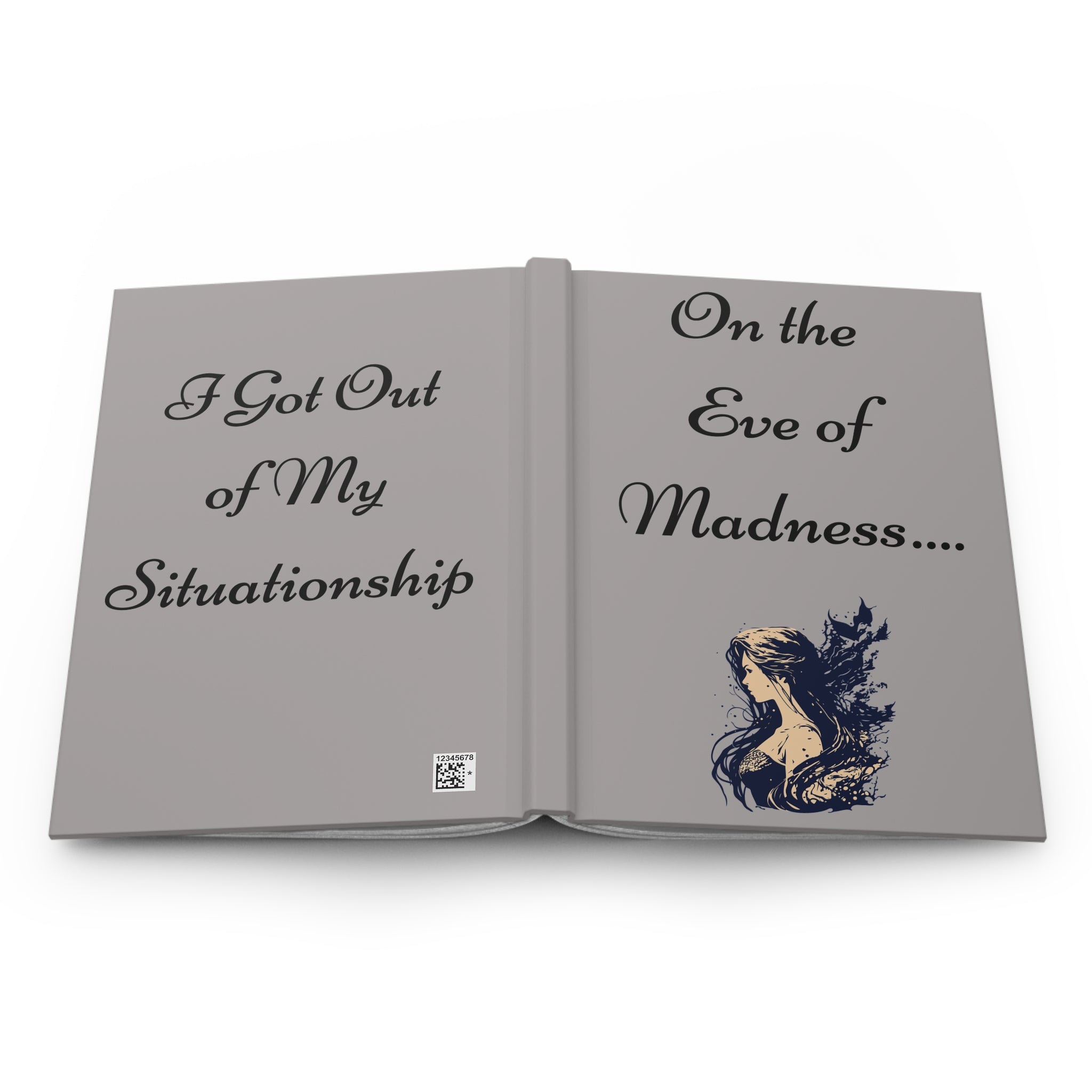 Hardcover Journal — "On the Eve of Madness" / "I Got Out of My Situationship"