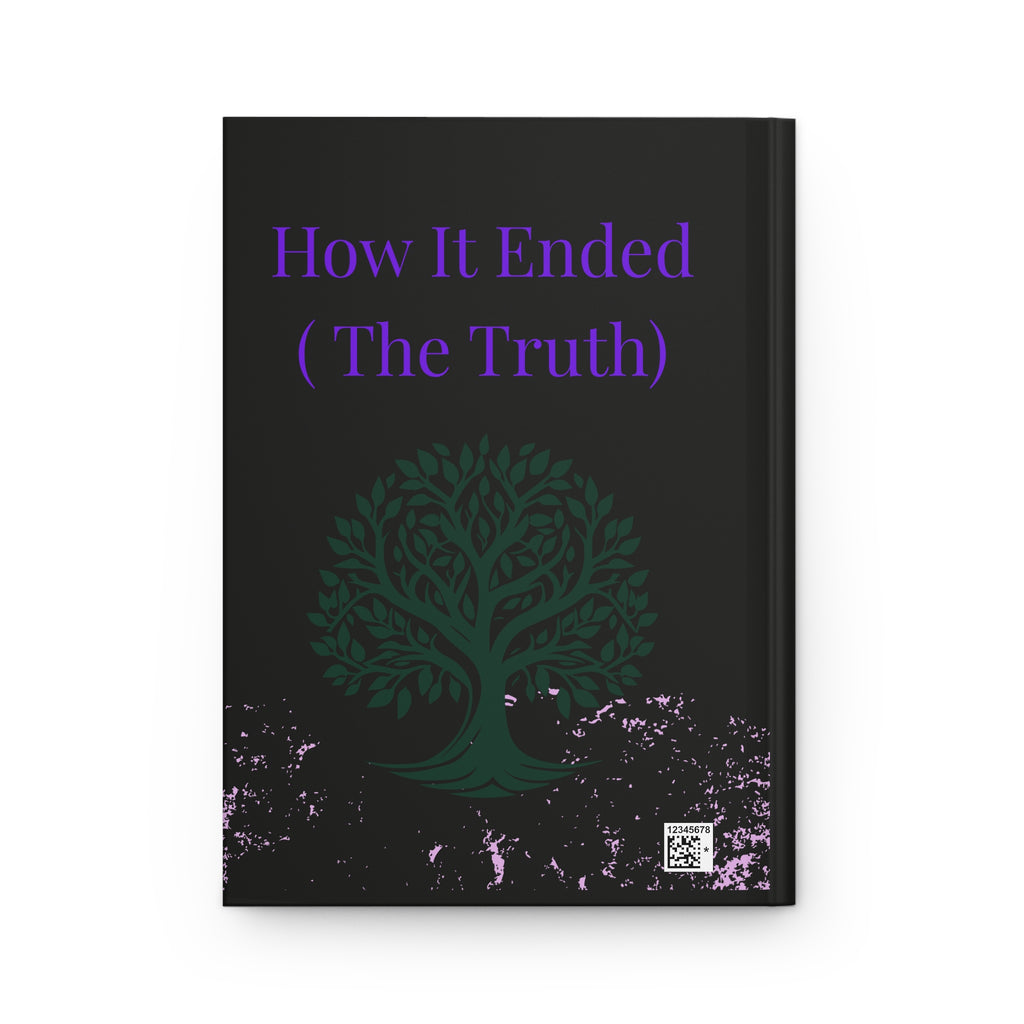 Hardcover Journal — "How It Began (The Lie) / How It Ended (The Truth)"