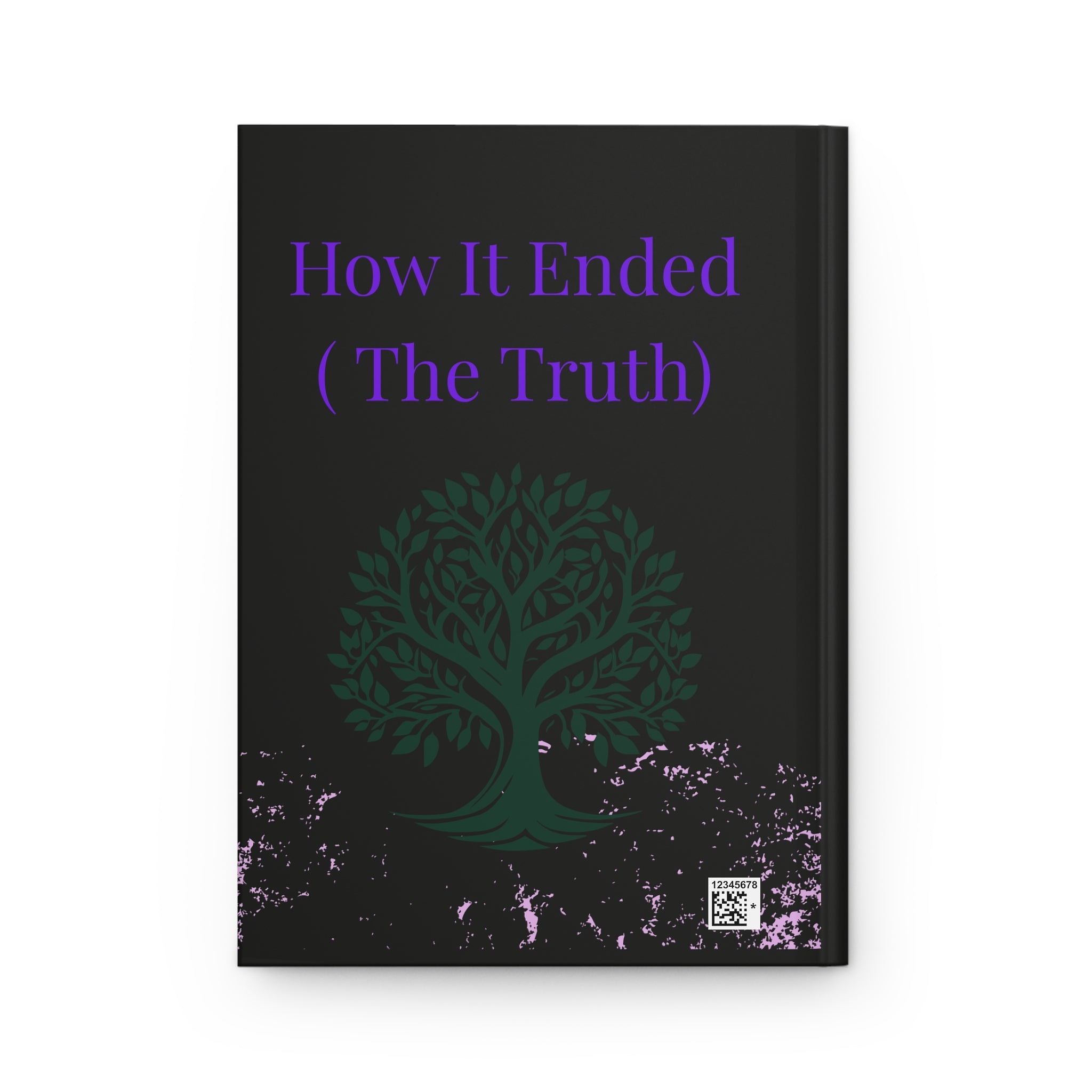 Hardcover Journal — "How It Began (The Lie) / How It Ended (The Truth)"