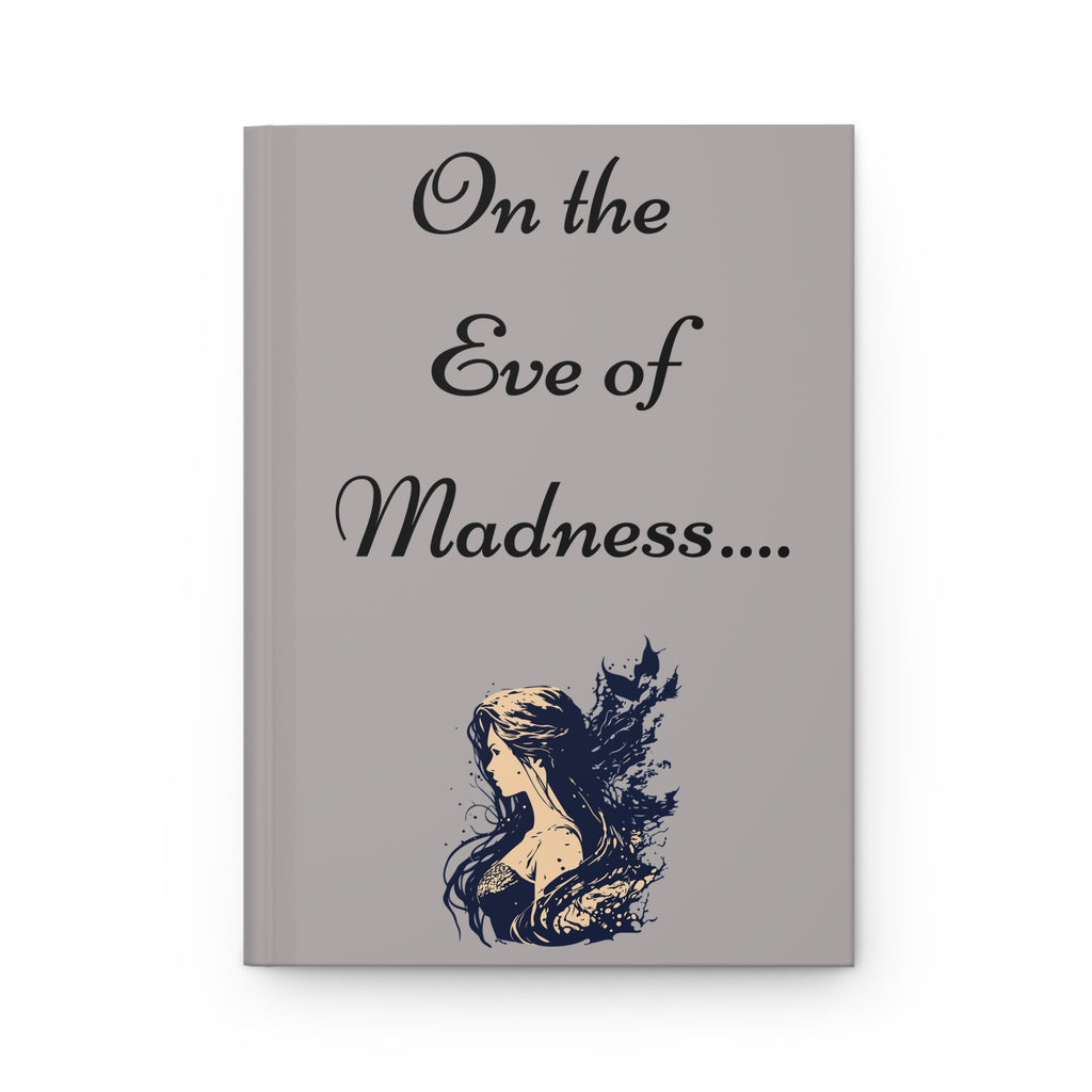 Hardcover Journal — "On the Eve of Madness" / "I Got Out of My Situationship"