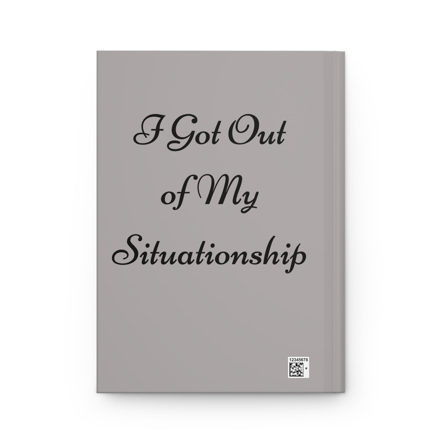 Hardcover Journal — "On the Eve of Madness" / "I Got Out of My Situationship"
