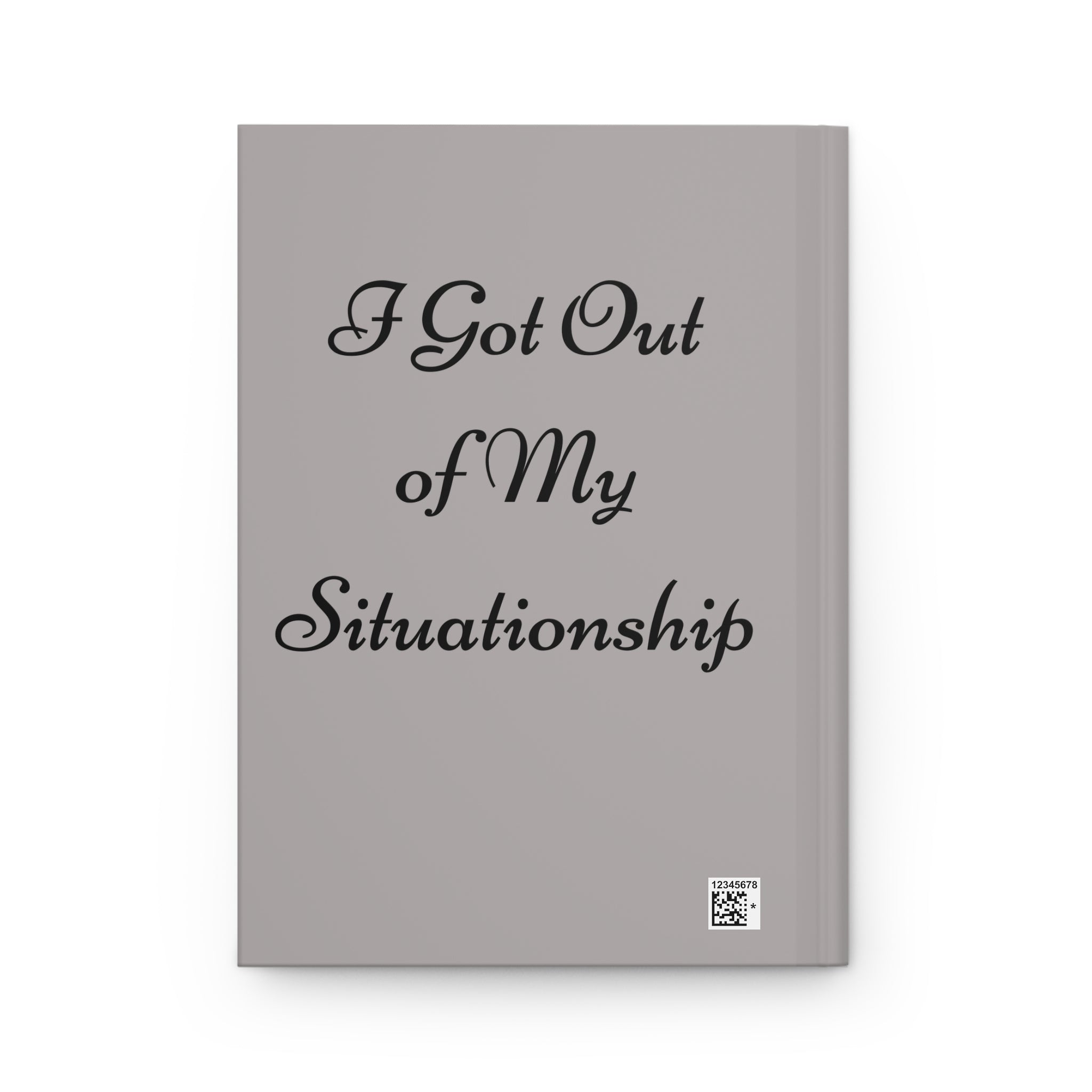 Hardcover Journal — "On the Eve of Madness" / "I Got Out of My Situationship"