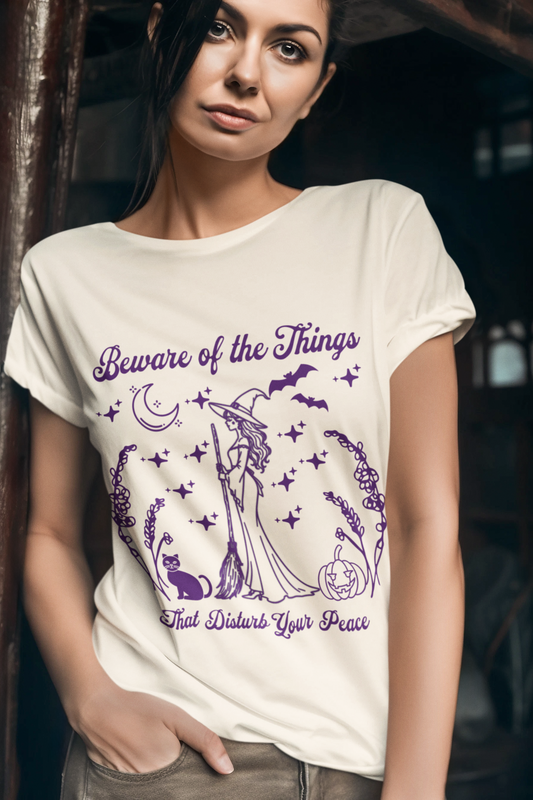 Beware of the Things That Disturb Your Peace T-Shirt