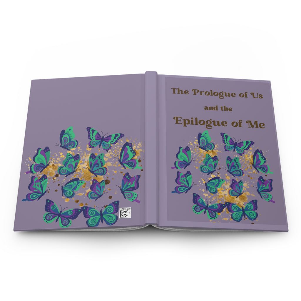 Hardcover Journal - "The Prologue of Us and the Epilogue of Me"